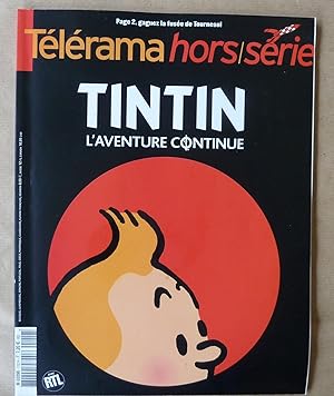 Image du vendeur pour Tintin L'Aventure Continue. Tlrama hors-Srie mis en vente par librairie sciardet
