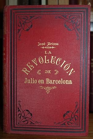 Image du vendeur pour LA REVOLUCION DE JULIO EN BARCELONA. SU REPRESION. SUS VICTIMAS. PROCESO DE FERRER mis en vente par Fbula Libros (Librera Jimnez-Bravo)