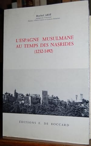 Bild des Verkufers fr L'ESPAGNE MUSULMANE AU TEMPS DES NASRIDES (1232-1492) zum Verkauf von Fbula Libros (Librera Jimnez-Bravo)