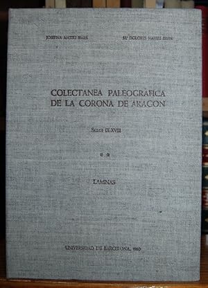 Imagen del vendedor de COLECTANEA PALEOGRAFICA DE LA CORONA DE ARAGON. Siglos IX-XVIII. Tomo de LAMINAS a la venta por Fbula Libros (Librera Jimnez-Bravo)