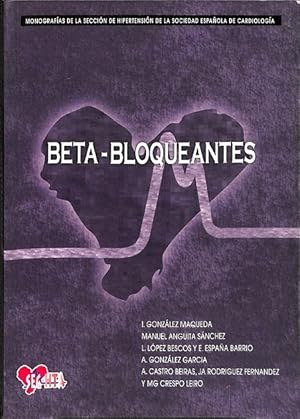 Imagen del vendedor de BETA - BLOQUEANTES MONOGRAFIAS DE LA SELECCION DE HIPERTENSION DE LA SOCIEDAD ESPAOLA DE CARDIOLOGIA. a la venta por Librera Smile Books