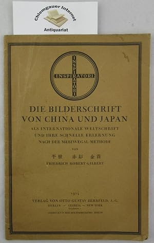 Die Bilderschrift von China und Japan als internationale Weltschrift und ihre schnelle Erlernung ...