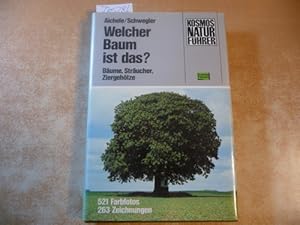 Welcher Baum ist das? : Bäume, Sträucher, Ziergehölze