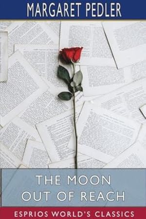 Seller image for The Moon Out of Reach (Esprios Classics) by Pedler, Margaret [Paperback ] for sale by booksXpress