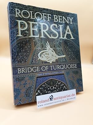 Seller image for Persia: Bridge of Turquoise for sale by Roland Antiquariat UG haftungsbeschrnkt