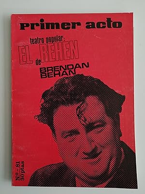 Imagen del vendedor de Primer acto : revista del teatro. N 81, 1967 : Teatro popular: El rehn, de Brendan Behan a la venta por Perolibros S.L.