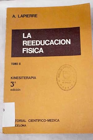 Imagen del vendedor de La reeducacin fsica, tomo II a la venta por Alcan Libros