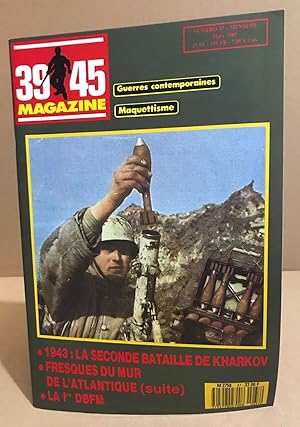 39-45 magazine n° 37 / 1943 : la seconde bataille de Kharkov