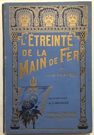 L' Etreinte de la main de fer (illustrations de Bombled L.)