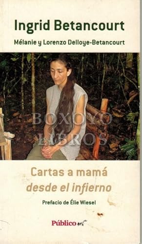 Imagen del vendedor de Ingrid Betancourt. Cartas a mam desde el infierno a la venta por Boxoyo Libros S.L.