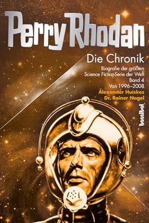 Perry Rhodan - Die Chronik Biografie der größten Science Fiction-Serie der Welt (Band 4 von 1996 ...