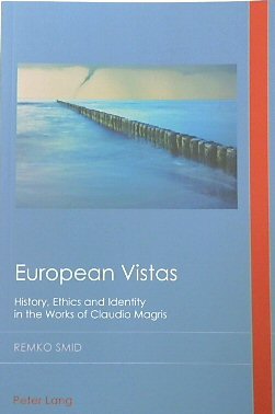 Seller image for European Vistas: History, Ethics and Identity in the Works of Claudio Magris (Cultural History and Literary Immagination, Volume 31) for sale by PsychoBabel & Skoob Books