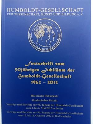 Seller image for Festschrift zum 50jhrigen Bestehen der Humboldt-Gesellschaft 1962-2012 for sale by Versandantiquariat Jena