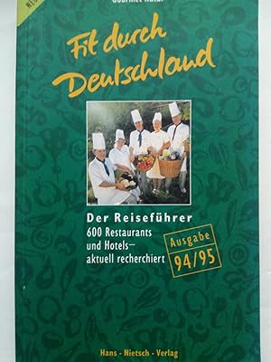 Image du vendeur pour Gourmet Natur : fit durch Deutschland der Reisefhrer, 600 Restaurants und Hotels mit Naturkche 94/95 mis en vente par Versandantiquariat Jena