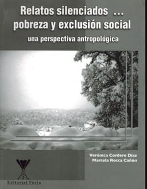 Image du vendeur pour Relatos Silenciados . Pobreza Y Exclusion Social mis en vente par Green Libros