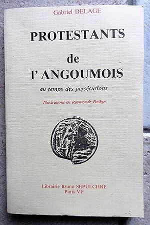 Seller image for Protestants de l'Angoumois au temps des perscutions for sale by la petite boutique de bea