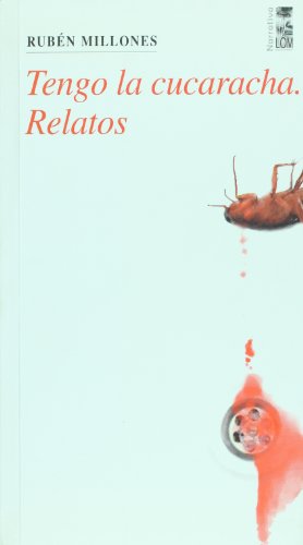 Seller image for Tengo La Cucaracha. Relatos for sale by Green Libros