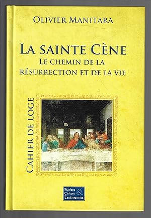 La Sainte Cène : Le chemin de la résurrection et de la vie