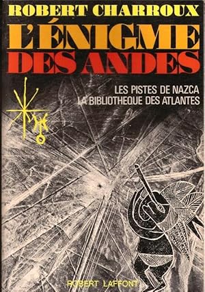 L'énigme des andes : les pistes de nazca : la bibliotheque des atlantes