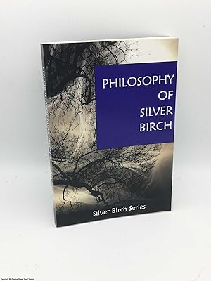 Imagen del vendedor de The Philosophy of Silver Birch a la venta por 84 Charing Cross Road Books, IOBA