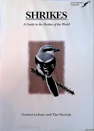 Seller image for Shrikes. A guide to the shrikes of the world for sale by Klondyke