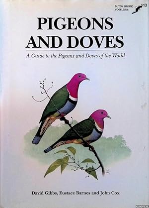 Image du vendeur pour Pigeons and Doves. A Guide to the Pigeons and Doves of the World mis en vente par Klondyke
