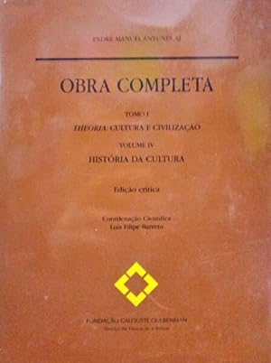 OBRA COMPLETA, TOMO I - THEORIA: CULTURA E CIVILIZAÇÃO, VOLUME IV - HISTÓRIA DA CULTURA.