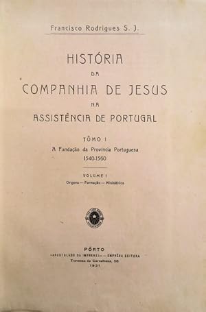 HISTÓRIA DA COMPANHIA DE JESUS NA ASSISTÊNCIA DE PORTUGAL.