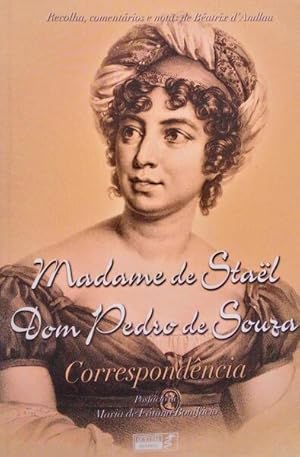 Seller image for CORRESPONDNCIA, MADAME DE STAL E DOM PEDRO DE SOUZA. for sale by Livraria Castro e Silva