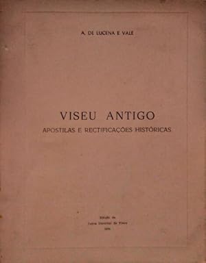 VISEU ANTIGO, APOSTILAS E RECTIFICAÇÕES HISTÓRICAS.