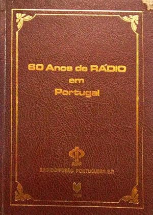 SESSENTA ANOS DE RÁDIO EM PORTUGAL. 1925-1985.