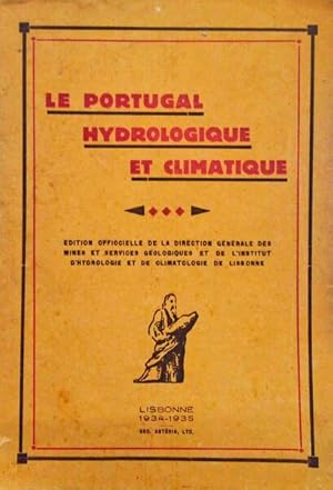 LE PORTUGAL HYDROLOGIQUE ET CLIMATIQUE, TROISIÈME PARTIE: LES EAUX ET LES STATIONS THERMALES DU C...