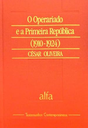 Seller image for O OPERARIADO E A PRIMEIRA REPBLICA (1910-1924). for sale by Livraria Castro e Silva