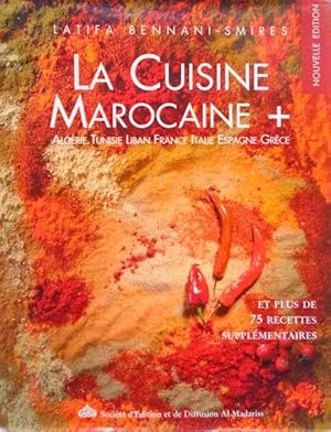 Image du vendeur pour LA CUISINE MARROCAINE + ALGRIE, TUNISIE, LIBAN, FRANCE, ITALIE, ESPAGNE, GRCE. mis en vente par Livraria Castro e Silva