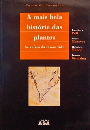 Seller image for A MAIS BELA HISTRIA DAS PLANTAS, AS RAZES DA NOSSA VIDA. for sale by Livraria Castro e Silva