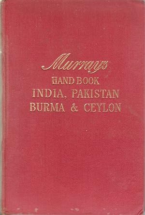 Seller image for A HANDBOOK FOR TRAVELLERS IN INDIA, PAKISTAN, BURMA AND CEYLON for sale by Complete Traveller Antiquarian Bookstore