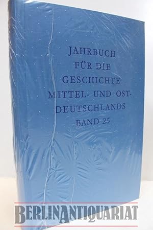 Bild des Verkufers fr Jahrbuch fr die Geschichte Mittel- u. Ostdeutschlands. BAND 25. Publikationsorgan der Historischen Kommission zu Berlin. NUR NOCH !!!!!!!!!!!! Exemplar originalverschweit fr 24.-  . Siehe Photo. zum Verkauf von BerlinAntiquariat, Karl-Heinz Than