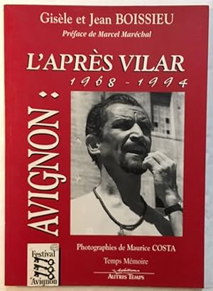 Imagen del vendedor de Avignon : l'aprs Vilar 1968-1994 a la venta por librairie philippe arnaiz