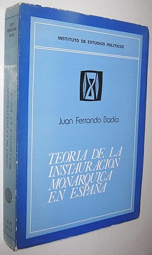 Immagine del venditore per TEORIA DE LA INSTAURACION MONARQUICA EN ESPAA venduto da UNIO11 IMPORT S.L.