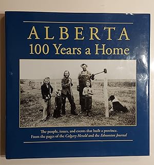 Imagen del vendedor de Alberta : 100 Years a Home a la venta por Mister-Seekers Bookstore