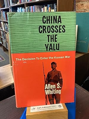 Seller image for China Crosses the Yalu: The Decision to Enter the Korean War. for sale by Ed's Editions LLC, ABAA
