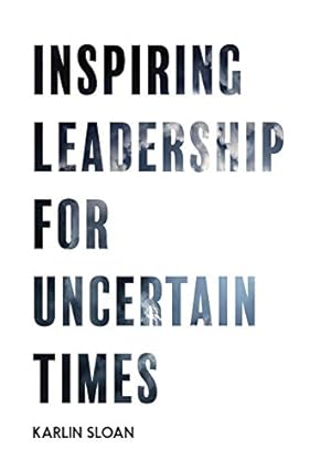 Seller image for Inspiring Leadership for Uncertain Times for sale by Redux Books