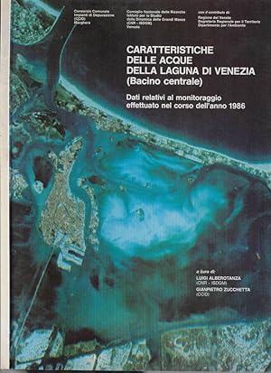 Bild des Verkufers fr Caratteristiche della acque della Laguna di Venezia (Bacino centrale) Dati relativi al monitoraggio effettuato nel corso dell'anno 1986 zum Verkauf von Biblioteca di Babele