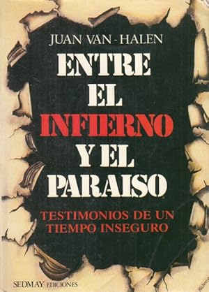 Imagen del vendedor de ENTRE EL INFIERNO Y EL PARASO. TESTIMONIOS DE UN TIEMPO INSEGURO a la venta por Librera Vobiscum