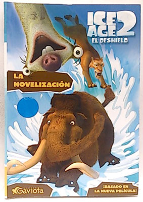 Imagen del vendedor de Ice Age 2. El Deshielo. La Novelizacin a la venta por SalvaLibros