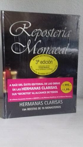 REPOSTERIA MONACAL POSTRES Y DULCES DE LAS HERMANAS CLARISAS 194 RECETAS DE 70 MONASTERIOS