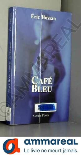 Bild des Verkufers fr Caf bleu zum Verkauf von Ammareal