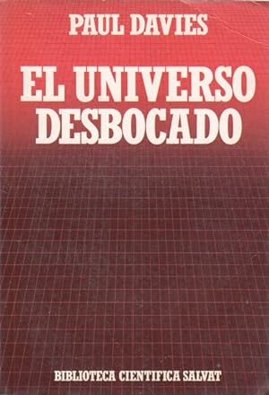 Imagen del vendedor de EL UNIVERSO DESVOCADO. Del Big Bang a la catástrofe final a la venta por Librería Vobiscum