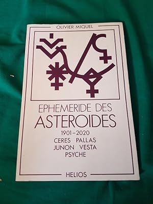 EPHEMERIDE DES ASTEROIDES 1901 - 2020 CERES PALLA JUNON VESTA PSYCHE,