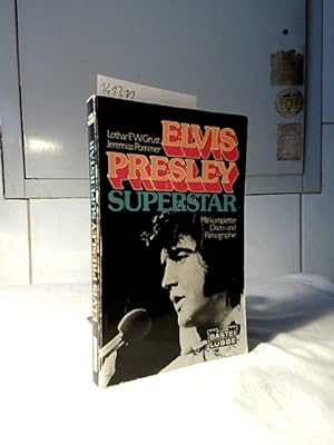 Elvis Presley Superstar. Lothar F. W. Grust ; Jeremias Pommer.